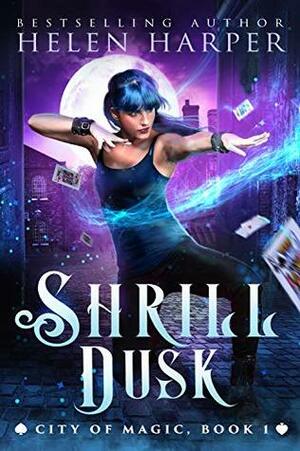 Shrill Dusk by Helen Harper