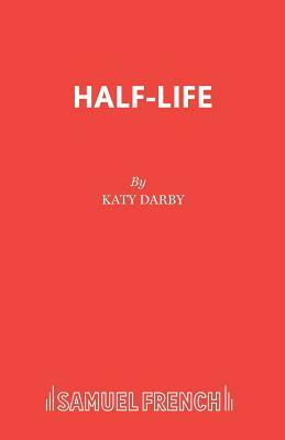 Half-Life by Katy Darby