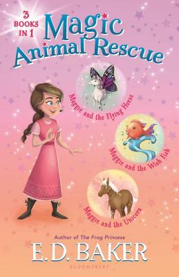 Magic Animal Rescue Bind-Up Books 1-3 by E.D. Baker