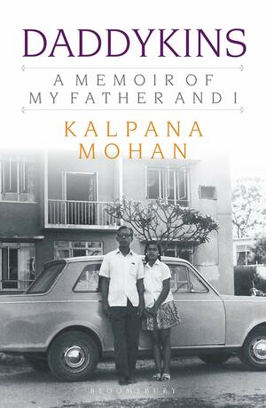 Daddykins: A Memoir of My Father and I by Kalpana Mohan