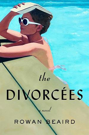 The Divorceés by Rowan Beaird