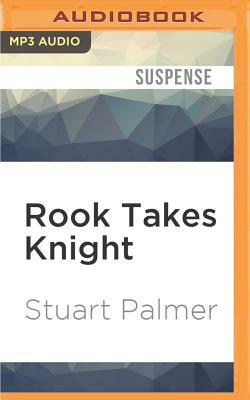 Rook Takes Knight by Stuart Palmer