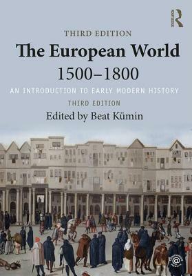 The European World 1500-1800: An Introduction to Early Modern History by 