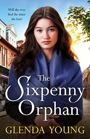 The Sixpenny Orphan by Glenda Young