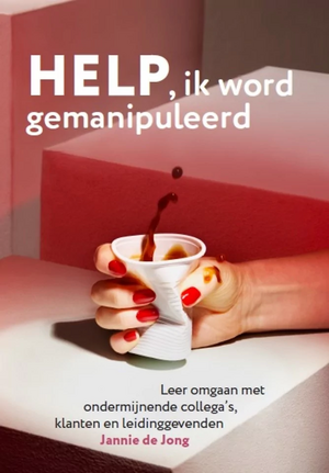 Help ik word gemanipuleerd by Jannie de Jong