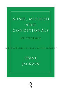 Mind, Method and Conditionals: Selected Papers by Frank Jackson