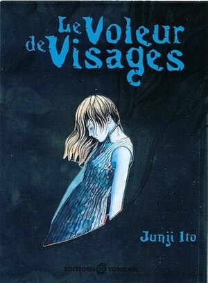 Le Voleur De Visages by 伊藤潤二, Jacques Lalloz, Junji Ito