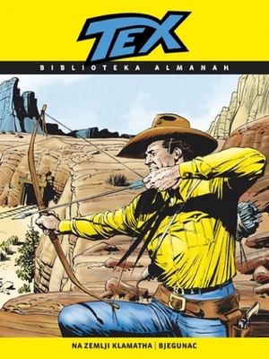 Tex: Na zemlji Klamatha - Bjegunac by Fabio Civitelli, Pasquale Ruju, Claudio Nizzi, Claudio Villa, Roberto Diso, Rossano Rossi