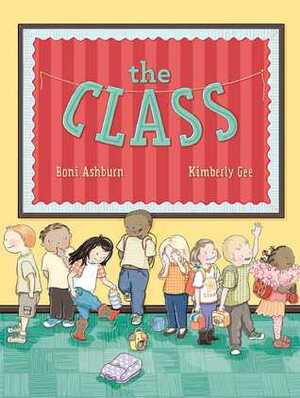 The Class by Boni Ashburn, Kimberly Gee