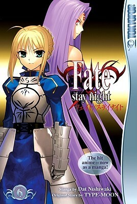 Fate/Stay Night, Volume 6 by Datto Nishiwaki