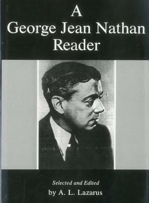 A George Jean Nathan Reader by George Jean Nathan