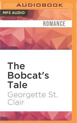 The Bobcat's Tale by Georgette St Clair