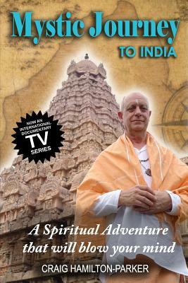 Mystic Journey to India: The Key to Spiritual Awakening and Fixing Fate by Craig Hamilton-Parker