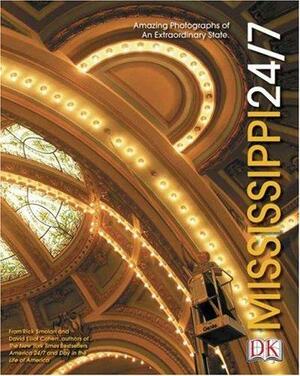 Mississippi 24/7: 24 Hours, 7 Days : Extraordinary Images of One Week in Mississippi by David Cohen, Rick Smolan