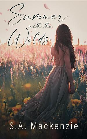 Summer With The Wilds by S.A. Mackenzie
