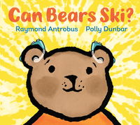 Can Bears Ski? by Raymond Antrobus