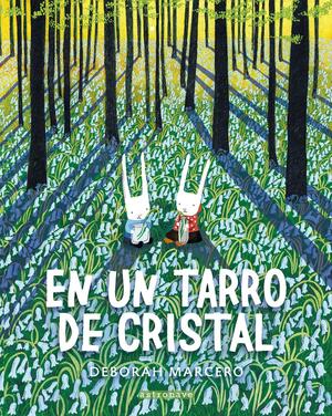 En un tarro de cristal by Deborah Marcero