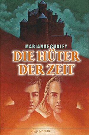 Die Hüter der Zeit by Marianne Curley