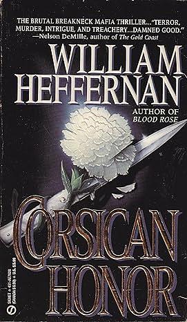 Corsican Honor: A Novel by William Heffernan, William Heffernan