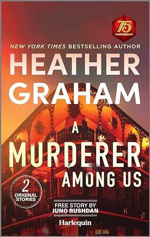 A Murderer Among Us: A Murder Mystery by Heather Graham, Heather Graham, Juno Rushdan