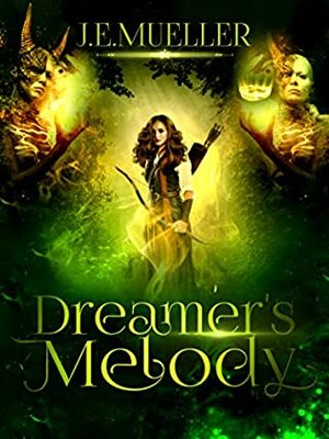 Dreamer's Melody by J.E. Mueller