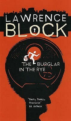 The Burglar in the Rye by Lawrence Block