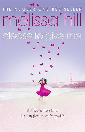 Please forgive me by Melissa Hill