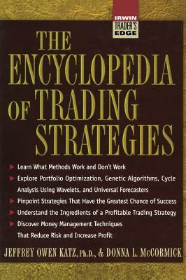 The Encyclopedia of Trading Strategies by Donna McCormick, Jeffrey Owen Katz