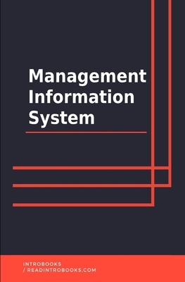 Management Information System by Introbooks