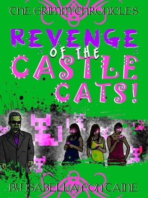 Revenge of the Castle Cats by Isabella Fontaine, Ken Brosky