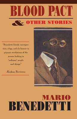 Blood Pact & Other Stories by Mario Benedetti