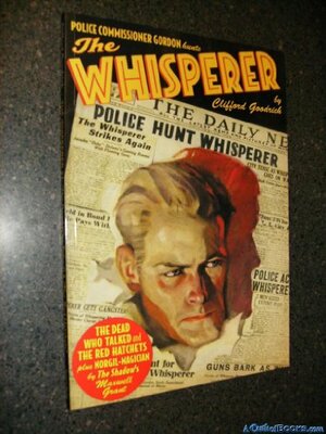 The Whisperer #1: The Dead Who Talked/The Red Hatchets by Clifford Goodrich, Laurence Donovan, Anthony Tollin, Alan Hathway, Will Murray, Walter B. Gibson