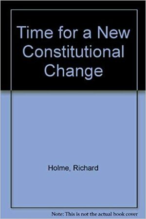 1688-1988: Time for a New Constitution by Richard Holme, Michael Elliott