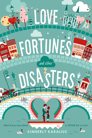 Love Fortunes and Other Disasters by Kimberly Karalius