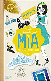 Journal de MIA - Tome 2 - Premiers Pas by Meg Cabot