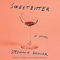 Sweetbitter by Stephanie Danler