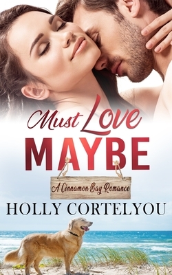 Must Love Maybe by Holly Cortelyou