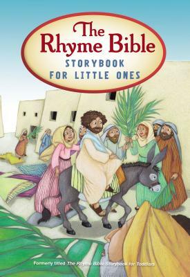 The Rhyme Bible Storybook for Little Ones by L. J. Sattgast