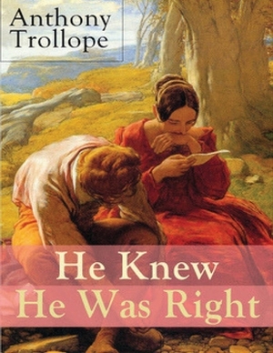 He Knew He Was Right (Annotated) by Anthony Trollope