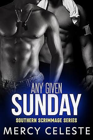 Any Given Sunday by Mercy Celeste