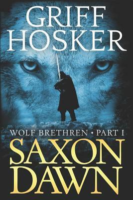 Saxon Dawn by Griff Hosker