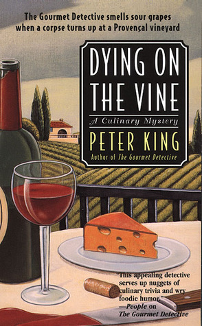 Dying on the Vine by Peter King