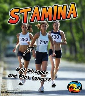 Stamina: Get Stronger and Play Longer! by Ellen Labrecque