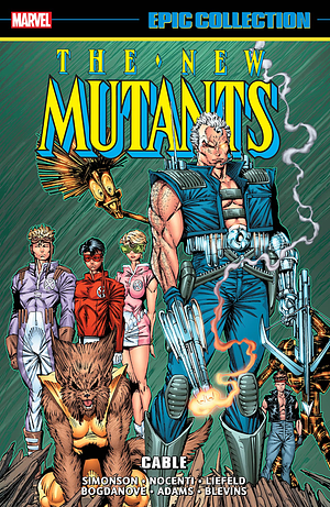 New Mutants Epic Collection, Vol. 7: Cable by Ann Nocenti, Louise Simonson