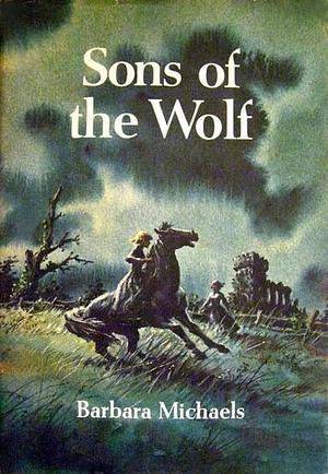 Sons Of The Wolf by Barbara Michaels