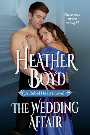 The Wedding Affair by Heather Boyd