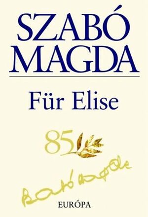 Für Elise by Magda Szabó