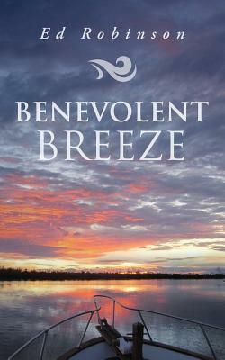 Benevolent Breeze by Ed Robinson