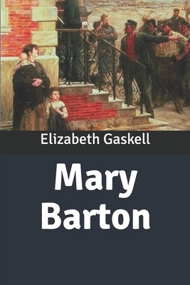 Mary Barton by Elizabeth Gaskell