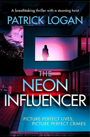 The Neon Influencer by Patrick Logan